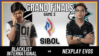 BLACKLIST INTERNATIONAL VS NXPE  GRAND FINALS  GAME 3  MLBB SIBOL QUALIFIERS 2022 [upl. by Ateekal]