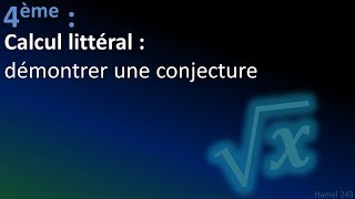 Démontrer une conjecture  4ème [upl. by Natelson]