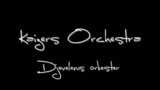 Kaizers Orchestra  Djevelens orkester [upl. by Annavahs79]