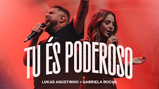 Lukas Agustinho Gabriela Rocha  Tu És Poderoso Ao Vivo [upl. by Dnalyr]