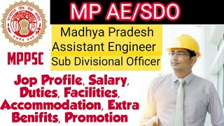 MPPSC AE  MP Assistant EngineerSDO  Job Profile  Life Style  Salary  Promotion  Facilities [upl. by Habeh]