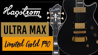 Hagstrom  Chitarra Ultra Max Limited Gold P90 edizione super limitata solamente 60 unità [upl. by Atiroc]