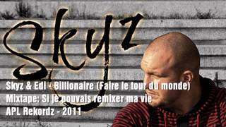 Skyz amp Edi Hysi  Billionaire Faire le tour du monde [upl. by Galina211]