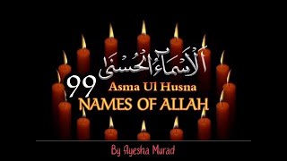 Asma ul Husna with English meaning 99 names of Allah Ayesha Murad asmaulhusna 99namesofallah [upl. by Ambler]