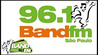 Rádio Band FM 961 São Paulo  SP  Brasil [upl. by Doroteya752]