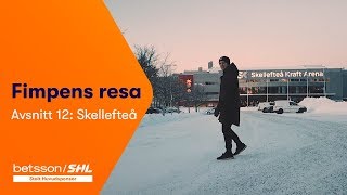 Fimpens Resa Säsong 1 Skellefteå [upl. by Aham]