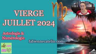 ♍ VIERGE HOROSCOPE JUILLET 2024♍ Emotions évolution [upl. by Anigar]