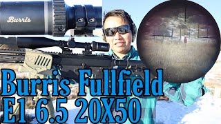 Burris Fullfield E1 65 20X50 review [upl. by Galvin]