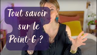 Tout savoir sur le PointG  Mythe ou réalité [upl. by Indnahc33]