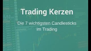 Trading Kerzen Die 7 wichtigsten Kerzenmuster  Candlesticks Hammer Doji [upl. by Yecram783]