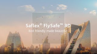 BirdFriendly Glass with FlySafe 3D PVB Interlayer  Eastman [upl. by Bertrando]