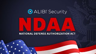 NDAA Compliant Video Security Solutions – What Does NDAA Mean and Why Is It Important [upl. by Launam]