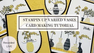 Stampin Up Varied Vases Card Making Tutorials [upl. by Sitoeht426]