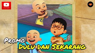 Upin amp Ipin Dulu dan Sekarang Episode Terbaru 2020  Upin Ipin Terbaru 2020  Musim 9 [upl. by Llehctim]