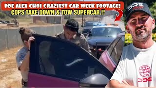 DDE ALEX CHOI CRAZIEST MONTEREY CAR WEEK FOOTAGE😯COPS TOW SUPERCARINSANE HYPERCARS [upl. by Carmela]