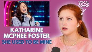 KATHARINE MCPHEE FOSTER I quotShe Used To Be Minequot I Vocal Coach Reacts [upl. by Nylasor252]