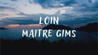 Maitre Gims  Loin lyrics [upl. by Dwyer]