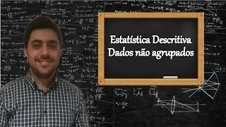 Estatística Descritiva  Parte 1 de 3 [upl. by Nylime579]