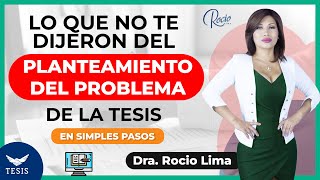 Elabora un PLANTEAMIENTO DEL PROBLEMA para una tesis de éxito🌟DraRocio Lima 😇❤️🔥 [upl. by Retnyw]