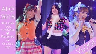 KIRA KIRA IDOL CONCERT  AFO 2018 VLOG [upl. by Gaylord]