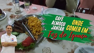 ONDE FAZER SUAS REFEIÇÕES EM FOZ DO IGUAÇU e pagando barato no café da manhã almoço e jantar dicas [upl. by Burroughs]