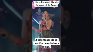 Natalia Jiménez Linda Ronstadt y Lila Downs la cigarra quien te gusta mas como lo hace [upl. by Krantz]