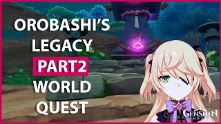 Orobashis Legacy Part 2 I Inazuma World QuestI Genshin Impact [upl. by Inalaehak]