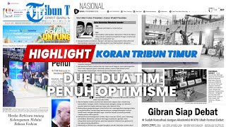 🔴Duel Dua Tim Penuh Optimisme  HIGHLIGHT KORAN TRIBUN TIMUR [upl. by Kwei285]