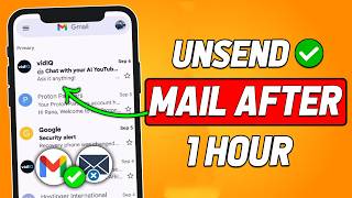 How To Unsend Mail In Gmail After 1 Hour 2024 Updated Way [upl. by Scrivings]