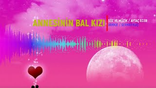 ANNESİNİN BAL KIZI  Aytaç Ecer [upl. by Pepi]