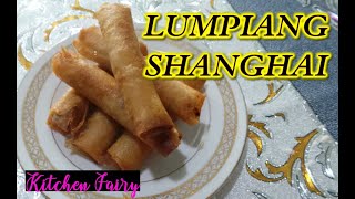 Easy and Yummy Lumpiang Shanghai  How to cook Lumpiang Shanghai  Kitchen Fairy [upl. by Euqnimod]