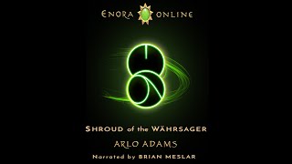 Enora Online 6 Shroud of the Wahrsager Chapter 3 [upl. by Ainoval647]