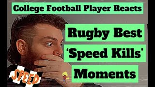 College Football Player REACTS to RUGBY BEST SPEED KILLS MOMENTS [upl. by Arema]