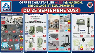 Catalogue Aldi du 24 au 30 septembre 2024 🛠️ Bricolage et équipements 🟦⬜️🟥 avantpremière [upl. by Ahc]