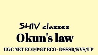 Okuns LawUGC NET ECOPGT ECODSSSBKVSUPby Shivangi Bhatt SHIVclasseseconomics [upl. by Filide]