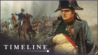 Battle Of Waterloo The Day That Napoleon Fell  Napoleon The Man Who Would Rule Europe  Timeline [upl. by Akehsay981]