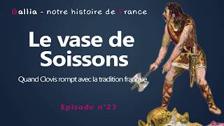 Le vase de Soissons  quand Clovis rompt avec la tradition franque [upl. by Anilac]