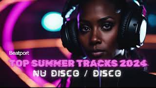 Beatport Top Summer Nu Disco  Disco Tracks 2024 [upl. by Letty213]