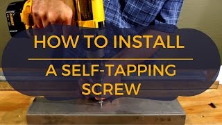 How to Install a SelfTapping Sheet Metal Screw [upl. by Lerej70]