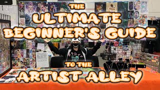 The ULTIMATE BEGINNERS GUIDE to the ARTIST ALLEY [upl. by Anide]