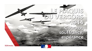 Le maquis du Vercors 1944 Courage souffrance espérance [upl. by Aeli709]