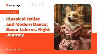 Classical Ballet and Modern Dance Swan Lake vs Night Journey  Research Paper Example [upl. by Wilfrid]