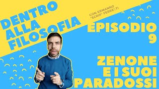 Zenone e i suoi paradossi Dentro alla filosofia episodio 9 [upl. by Rj943]