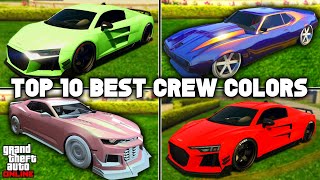 The Top 10 Best Crew Colors In GTA 5 Online Modded Crew Colors Neon Bright Colors amp More [upl. by Ydnamron472]