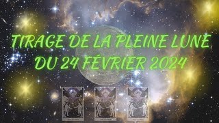 🌼💜 TIRAGE DE PLEINE LUNE DU 24 FEVRIER 2024 [upl. by Melisse]