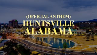 Huntsville Alabama Official Anthem Lyric Video [upl. by Gayelord717]