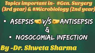 AsepsisAntisepsis Surgical asepsis Nosocomial infectionMicrobiology Lecture in Hindi [upl. by Rhea]