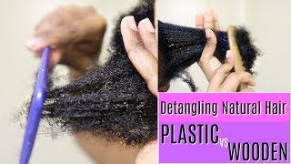 How To Detangling 4B4C Natural Hair Plastic vs Wooden Comb [upl. by Lattonia]