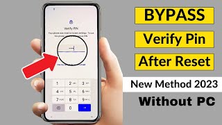 How to Bypass Verify Pin After Factory Reset Without Pc 2023  Verify Pin [upl. by Drummond782]