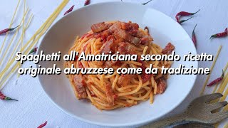 Spaghetti allAmatriciana secondo ricetta originale abruzzese come da tradizione [upl. by Iolenta]